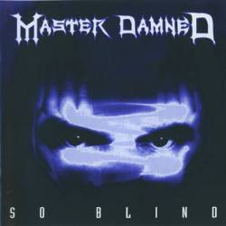 Master Damned : So Blind
